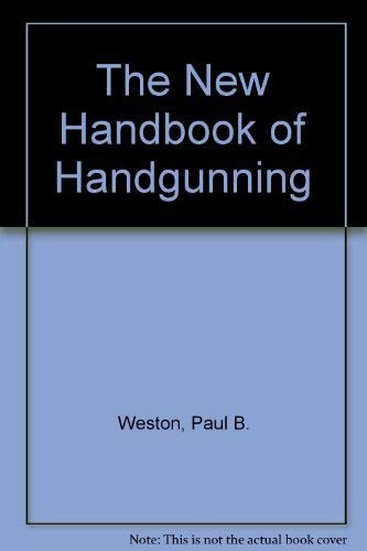 The new handbook of handgunning