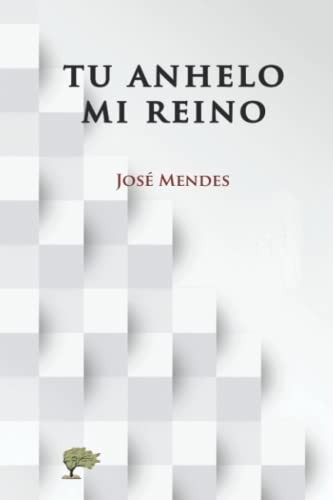 Tu anhelo. Mi reino