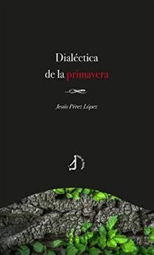 Dialéctica de la primavera