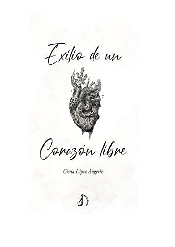 Exilio de un corazón libre