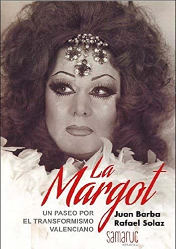 La Margot. Un paseo por el tranformismo valenciano