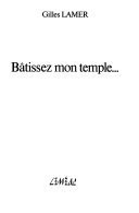 Bâtissez mon temple--