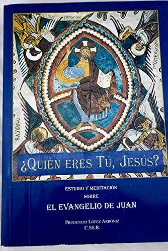 ¿Quién eres Tú, Jesús? Estudio y meditación sobre el Evangelio de Juan