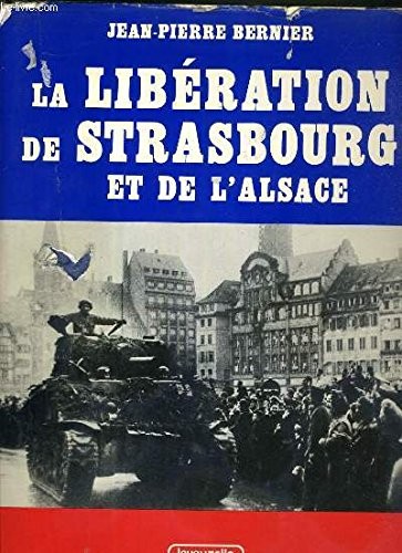 La libération de Strasbourg et de l'Alsace