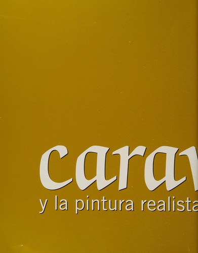Caravaggio y la Pintura Realista Europea