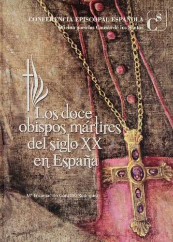 Los doce obispos mártires del siglo XX en España