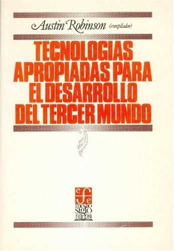 Tecnologías apropiadas para el desarrollo del Tercer Mundo