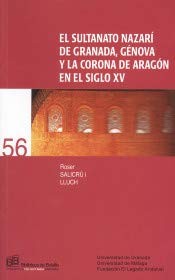 El sultanato nazarí de Granada, Génova y la corona de Aragón en el Siglo XV