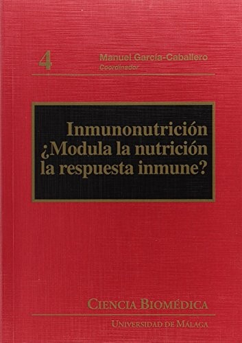 Inmunonutrición ¿Modula la nutrición la respuesta inmune?