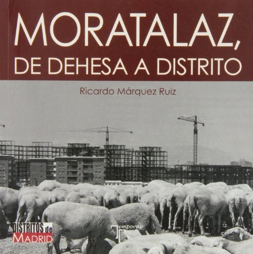 Moratalaz, de dehesa a distrito