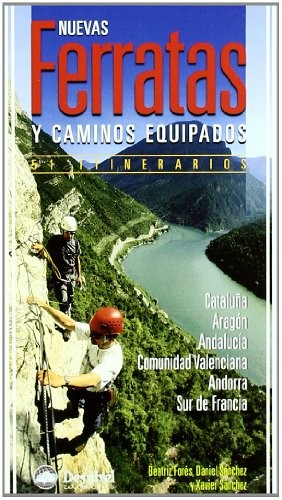 Nuevas ferratas y caminos equipados : 51 itinerarios