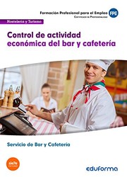 Control de actividad económica de bar y cafetería. Certificado de profesionalidad Servicios de bar y cafetería. Familia profesional Hostelería y Turismo.