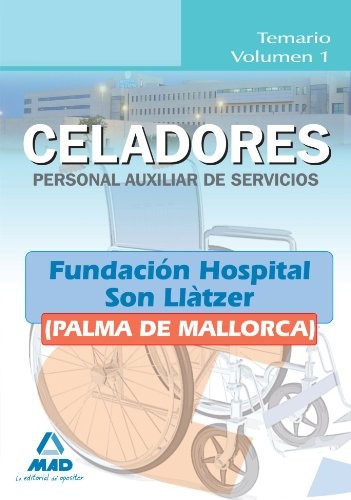 Celadores  de la fundación hospital son llàtzer . Temario volumen i