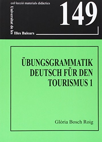 Übungsgrammatik deutsch für den tourismus 1