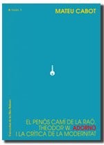 El penós camí de la raó. Theodor W. Adorno i la crítica de la modernitat