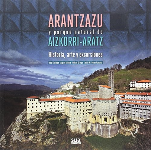 Arantzazu y parque natural de Aizkorri-Aratz