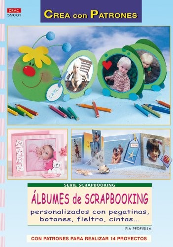 Serie Scrapbooking nº 1. ÁLBUNES DE SCRAPBOOKING