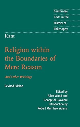 Kant : Religion Within the Boundaries of Mere Reason