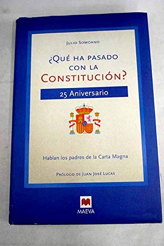 ?Que ha pasado con la Constitucion? 25 aniversario