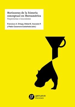Horizontes de la historia conceptual en Iberoamérica