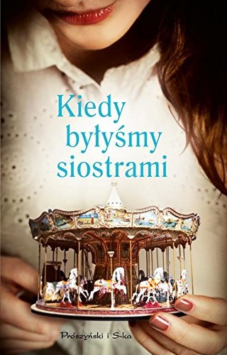 Kiedy bylysmy siostrami