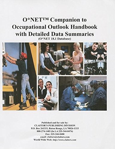 O*NET Companion to Occupational Outlook Handbook with Detailed Data Summaries