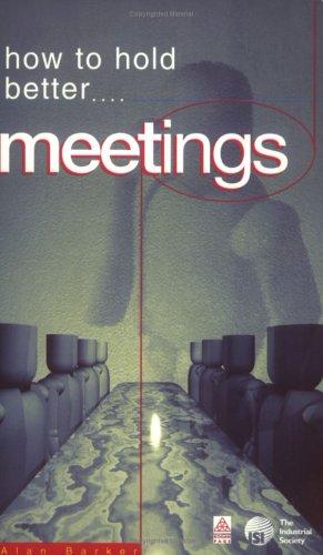 How to hold better --- meetings