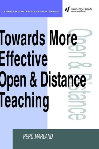 TOWARDS MORE EFFECTIVE OPEN & DISTANCE TEACHING (Open & Distance Learning)