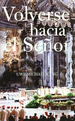 Volverse hacia el Senor/ Turning Towards The Lord