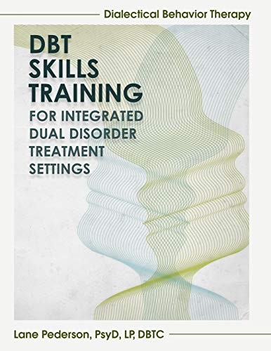 DBT Skills Training for Integrated Dual Disorder Treatment Settings
