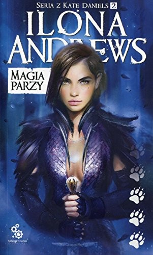 Seria z Kate Daniels. Tom 2. Magia parzy
