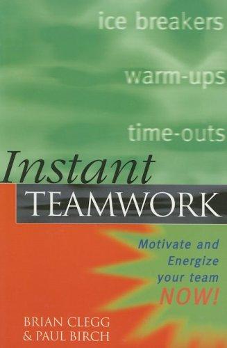 Instant teamwork