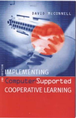 Implementing Computer Supported CO-Operative Learning 2nd Ed