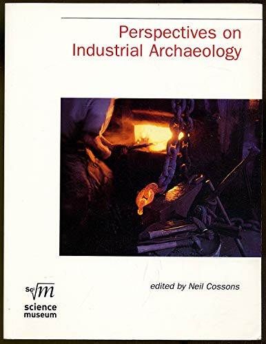 Perspectives on Industrial Archaeology
