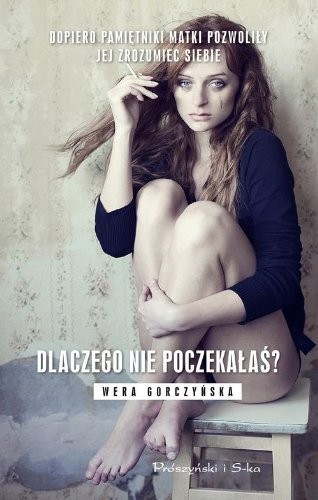Dlaczego nie poczekalas?