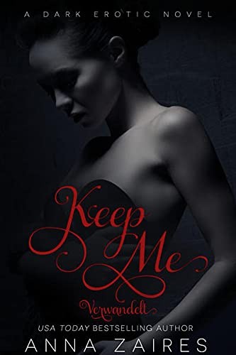 Keep Me - Verwandert