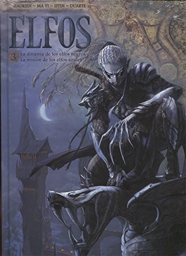 Elfos 03. La Dinastia De Los Elfos Negros. La Mision De Los Elfos Azules