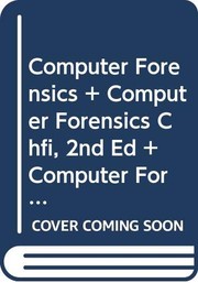 Bundle : Computer Forensics : Investigation Procedures and Response , 2nd + Computer Forensics : Investigating Network Intrusions and Cybercrime , 2nd + Computer Forensics : Investigating Data and Image Files , 2nd + Computer Forensics