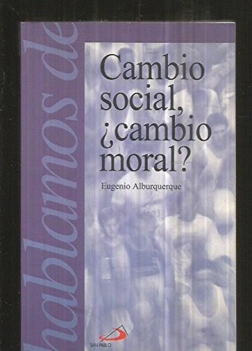 CAMBIO SOCIAL ¿CAMBIO MORAL?