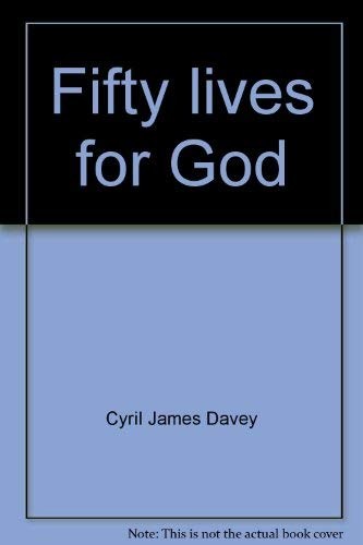 Fifty lives for God