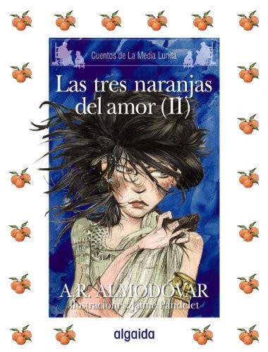 Media Lunita nº 62. Las tres naranjitas del amor II