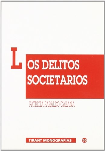 Los delitos societarios. Conforme al C.P. de 1995