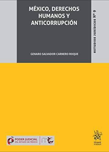 Estudios jurídicos 9. México, Derechos Humanos y Anticorrupción
