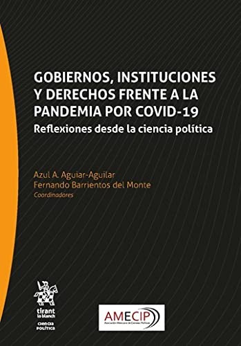 Gobiernos, instituciones y derechos frente a la pandemia por COVID-19. Reflexiones desde la ciencia política