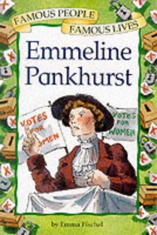 Emmeline Pankhurst (Famous People, Famous Lives)