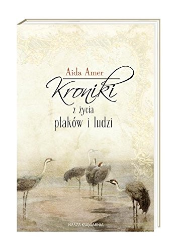 Kroniki z zycia ptakow i ludzi