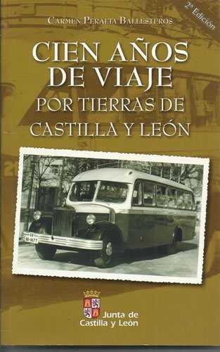CIEN AÑOS DE VIAJE POR TIERRAS DE CASTILLA Y LEON