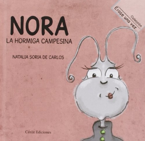 Nora, la hormiga campesina