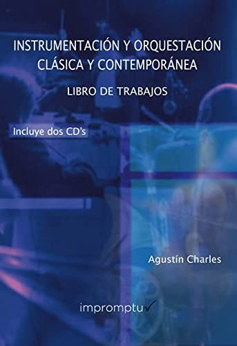 Instrumentacion y orquestacion clasica y contemporanea. vol. 1