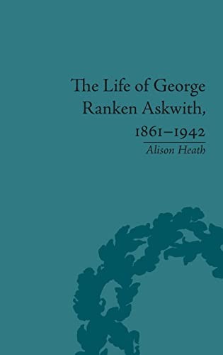Life of George Ranken Askwith, 1861-1942